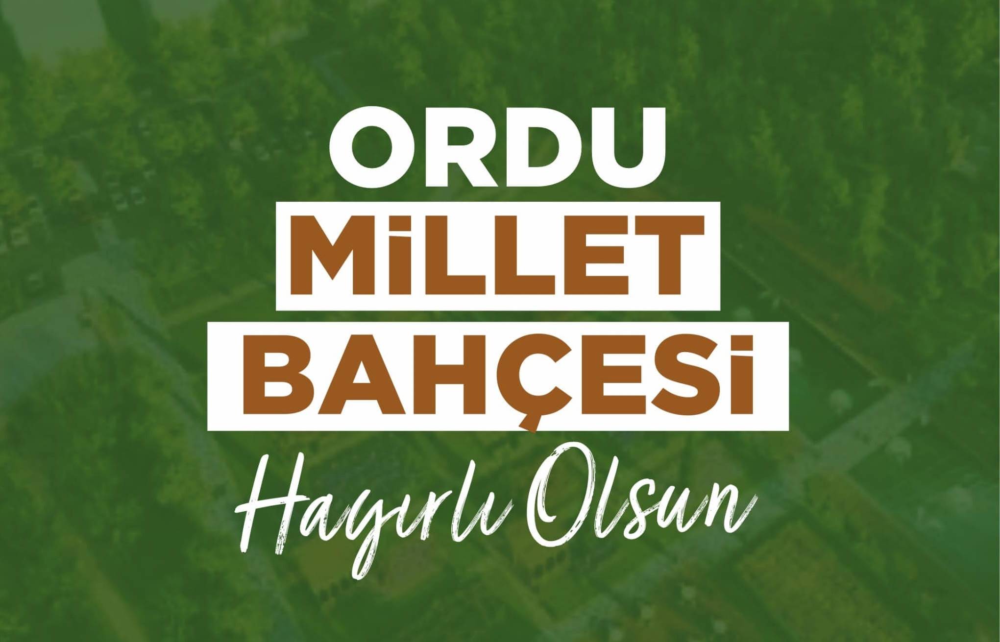 ORDU MİLLET BAHÇESİ HAYIRLI OLSUN